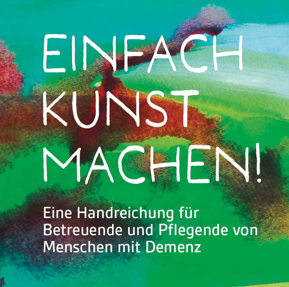 Jutta Schmidt, Einfach Kunst machen! Eine Handreichung für Betreuende und Pflegende von Menschen mit Demenz